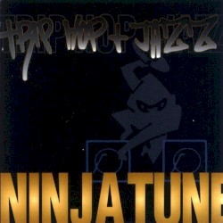 Ninja Tune: Trip Hop and Jazz