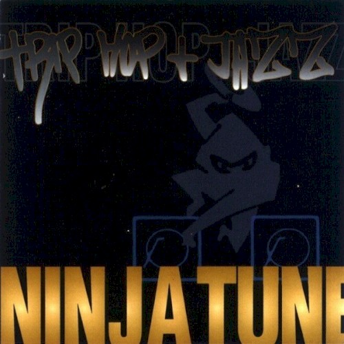 Ninja Tune: Trip Hop and Jazz