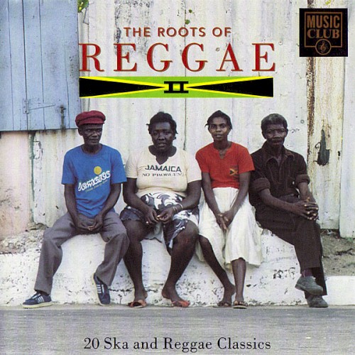 The Roots of Reggae II