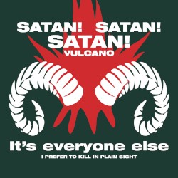 Vulcano / I Prefer to Kill in Plain Sight