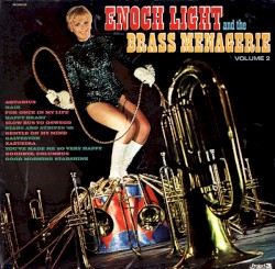 Enoch Light & The Brass Menagerie Volume II