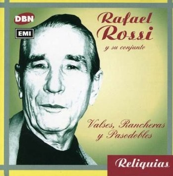 Reliquias: Valses, rancheras y pasodobles