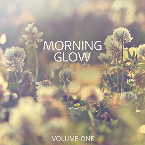 Morning Glow, Vol. 3