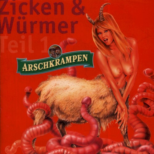 Arschkrampen: Zicken & Würmer, Teil 1