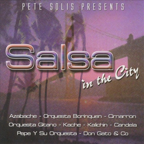 Salsa In the City (Pete Solis Presents)