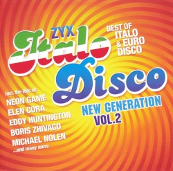 ZYX Italo Disco: New Generation, Vol. 2