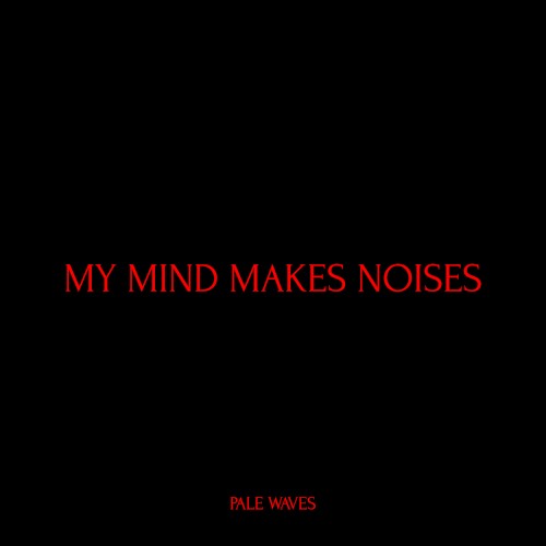 My Mind Makes Noises