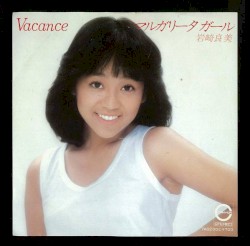 マルガリータ ガール / Vacance