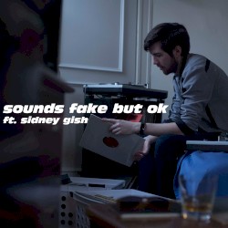 Sounds Fake But OK