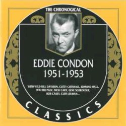The Chronological Classics: Eddie Condon 1951-1953