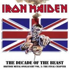 The Decade of the Beast - British Metal Onslaught Vol. 2: The Final Chapter