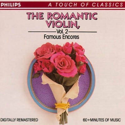 The Romantic Violin, Volume 2: Famous Encores