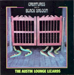 Creatures From the Black Saloon