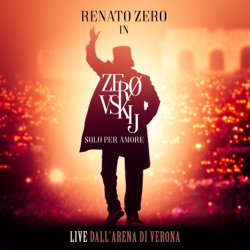 Zerovskij: Solo per amore: Live dall’Arena di Verona