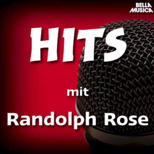 Hits mit Randolph Rose