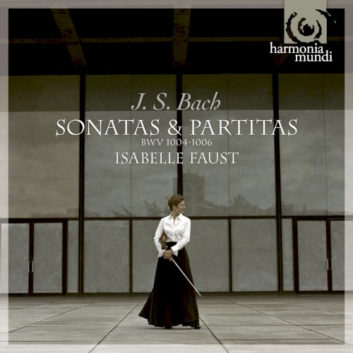 Sonatas & Partitas: BWV 1004-1006