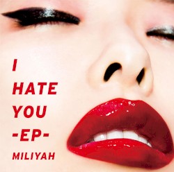 I HATE YOU –EP–