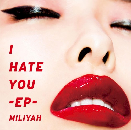 I HATE YOU –EP–
