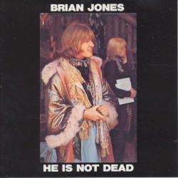 Brian Jones: He Is Not Dead