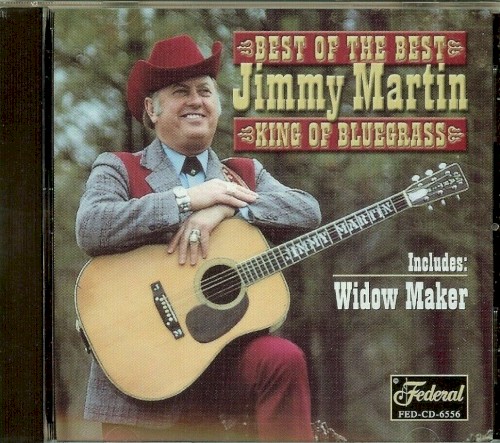 Best of the Best: Jimmy Martin - King of Bluegrass