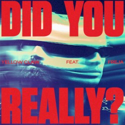 Did You Really?