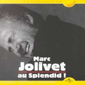 Marc Jolivet au Splendid !
