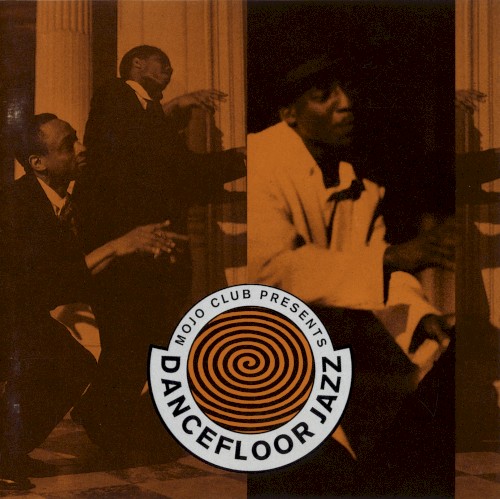 Mojo Club Presents: Dancefloor Jazz, Volume 1