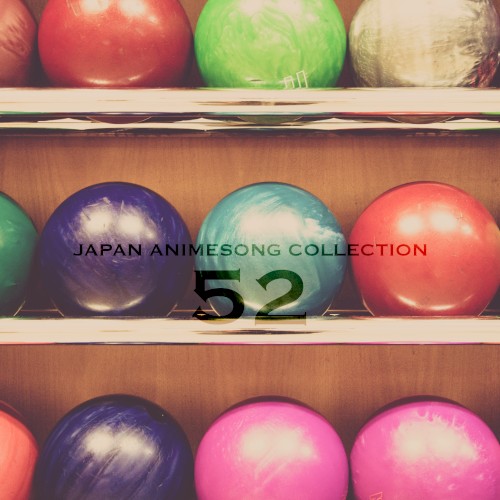 Japan Animesong Collection, Vol. 52 (アニソン ジャパン)