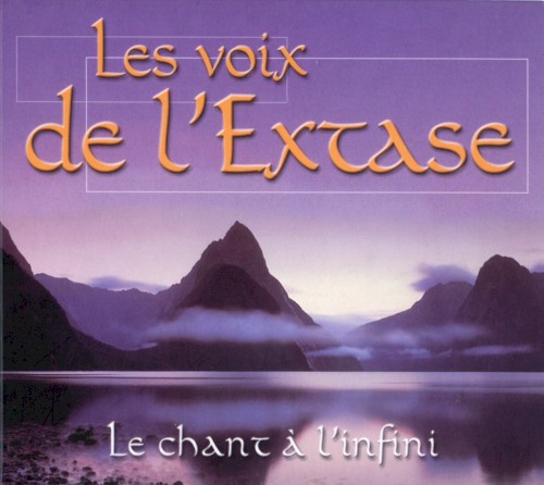 les voix de l'Extase : Le chant à l'infini