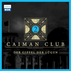 Caiman Club 2: Der Gipfel der Lügen