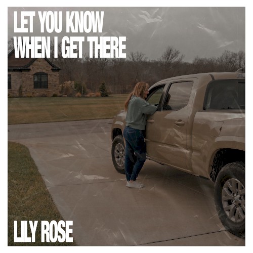 Let You Know When I Get There