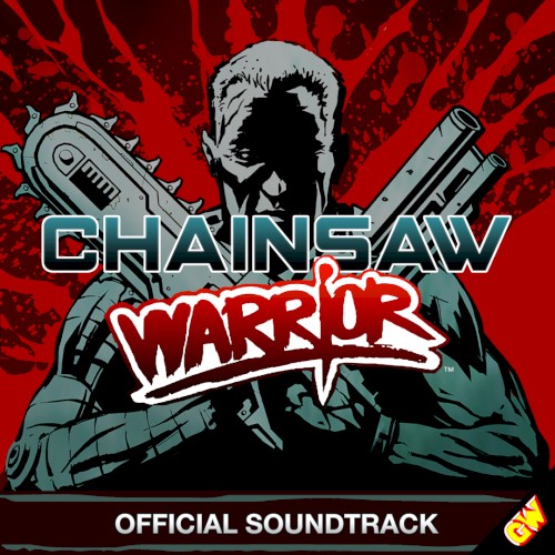 Chainsaw Warrior: Offical Soundtrack