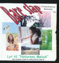 Bare slap af: Lyt til “naturens melodi”
