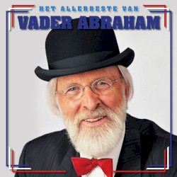 Het allerbeste van Vader Abraham