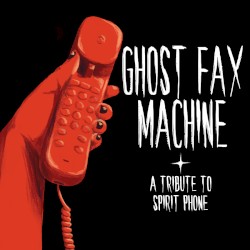 Ghost Fax Machine: A Tribute to Spirit Phone