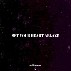 Set Your Heart Ablaze