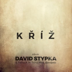 Kříž (Tribute David Stypka) (live)