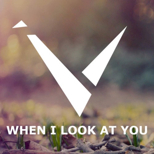 When I Look At You