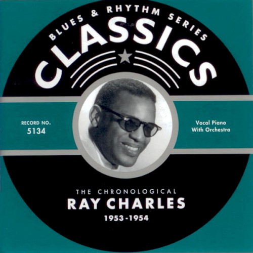 Blues & Rhythm Series: The Chronological Ray Charles 1953-1954