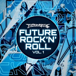 Earache’s Future Rock’n’Roll, Vol. 1