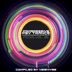 Progressive Psytrance Picks, Vol. 26