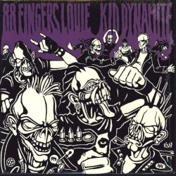 88 Fingers Louie / Kid Dynamite
