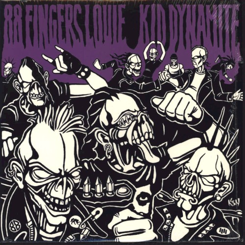 88 Fingers Louie / Kid Dynamite