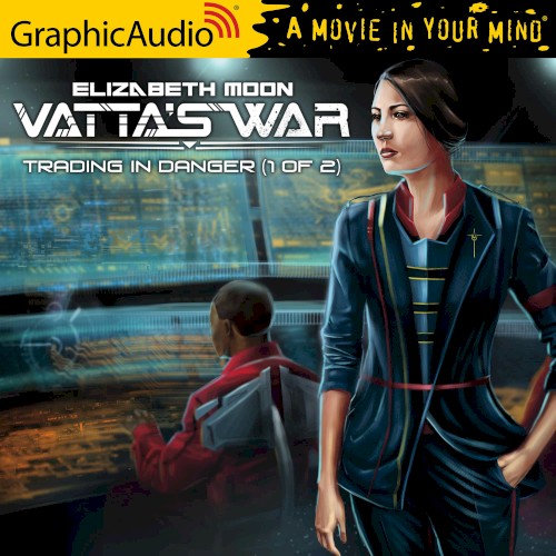 Vatta’s War 1: Trading in Danger (1 of 2)