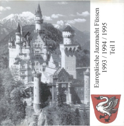 Europäische Jazznacht Füssen 1993/1994/1995 Teil I