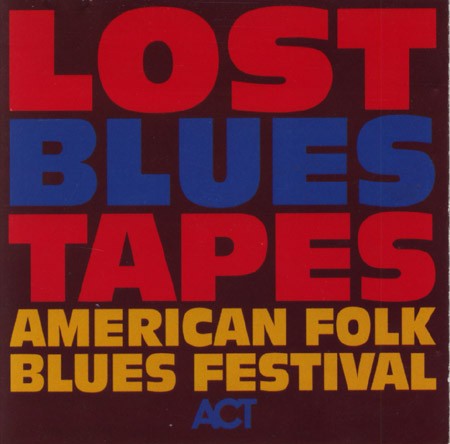 Lost Blues Tapes / More American Folk Blues Festival 1963-65
