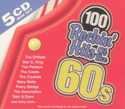 100 Rockin’ Hits of the 60s