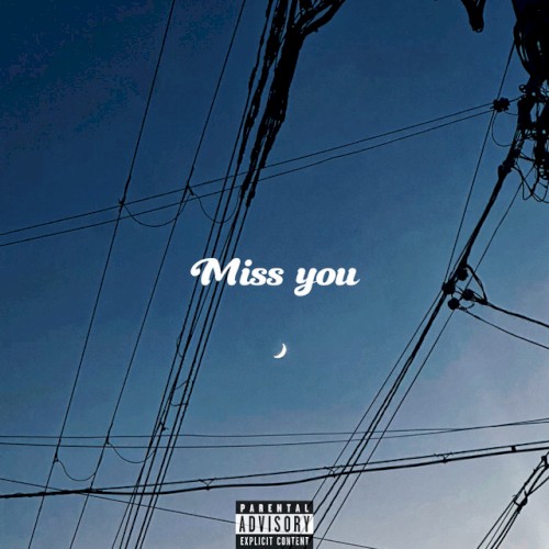 Miss you