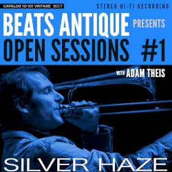 Open Sessions #1: Silver Haze