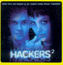 Hackers²: Music From and Inspired by the Original Motion Picture “Hackers”